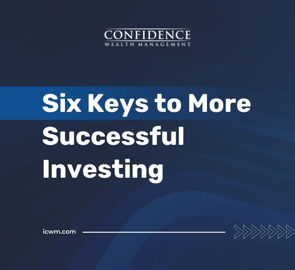 Six Keys to More Successful Investing