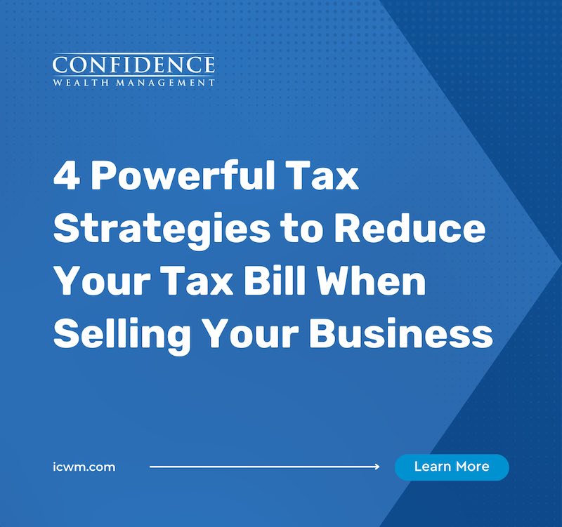 4 Powerful Tax Strategies to Reduce Your Tax Bill When Selling Your Business